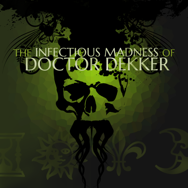 Games like The Infectious Madness of Doctor Dekker
