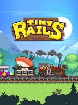 Games like Tiny Rails