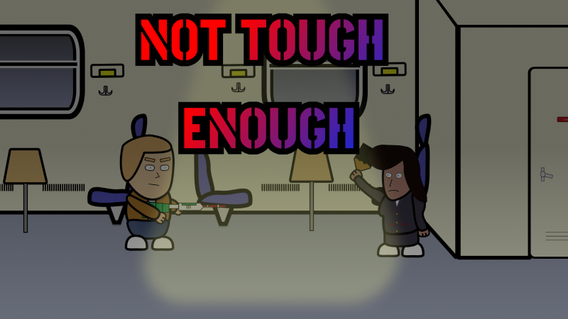 Games like Not Tough Enough