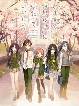 Games like Ima Sugu Onii-chan ni Imouto da tte Iitai!
