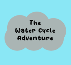 The Water Cycle Adventure Image