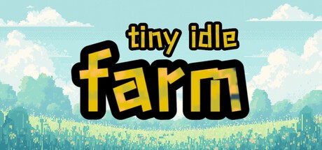 Games like Tiny Idle Farm