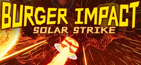 Games like BURGER IMPACT: SOLAR STRIKE