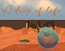 A Drop of Life Image