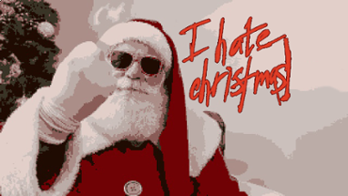 I Hate Christmas! Image