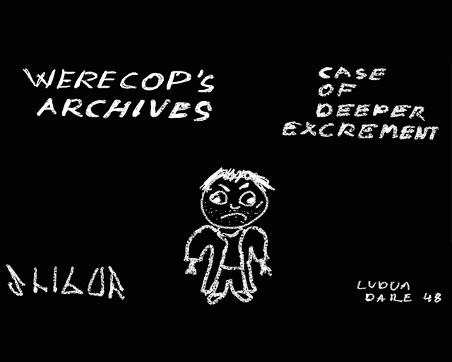 Games like Werecop's Archives: Case Of Deeper Excrement