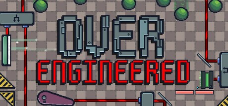 Games like Over Engineered