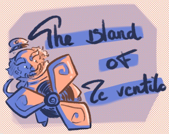 The Island of Ze Ventilo Image