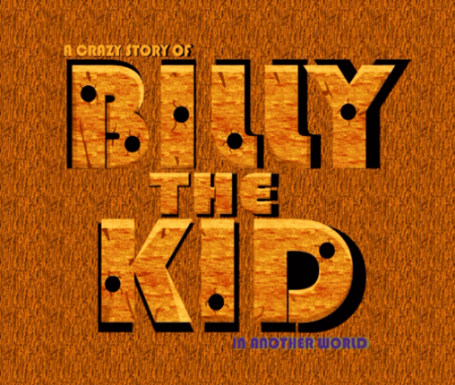 A Crazy Story Of Billy The Kid: In Another World Image