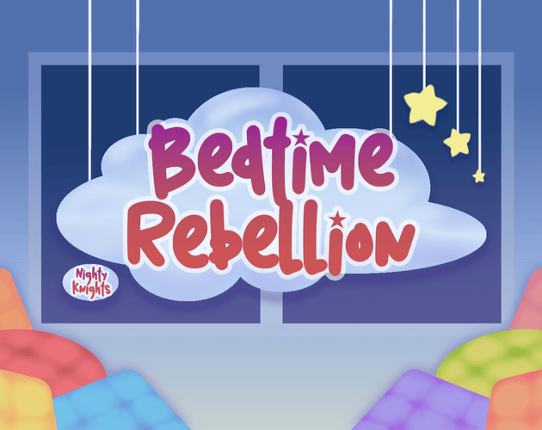 Bedtime Rebellion Image