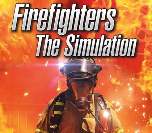 Firefighters: The Simulation Image