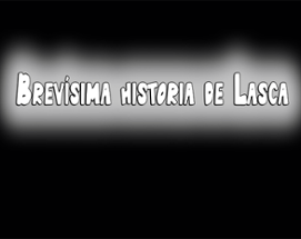 Brevísima historia de Lasca Image