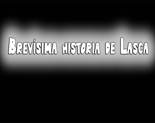 Brevísima historia de Lasca Game Cover