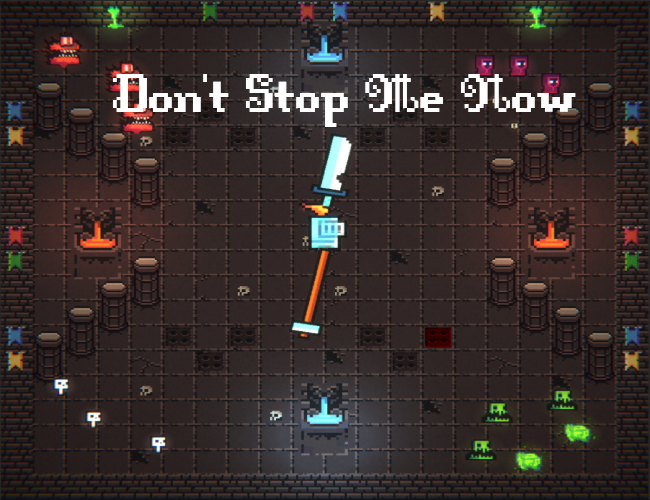 Games like Don't Stop Me Now