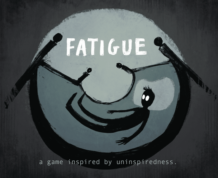 Games like Fatigue