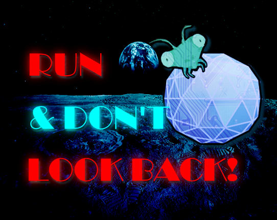 RUN & DON'T LOOK BACK! Game Cover