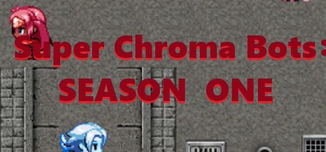Games like Super Chroma Bots: Season One