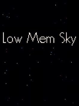 Games like Low Mem Sky
