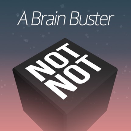 Not Not: A Brain Buster Image