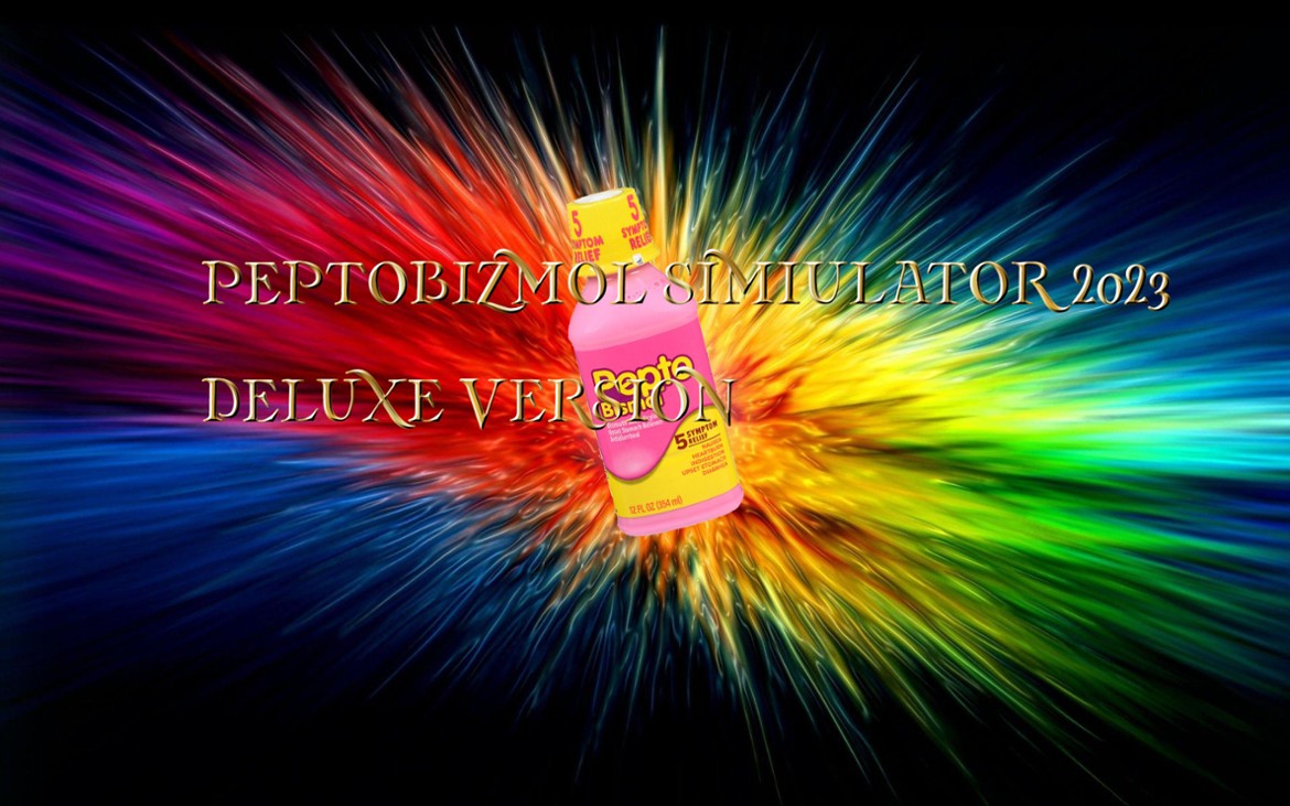 Games like Peptobizmol simulator 2023: deluxe edition