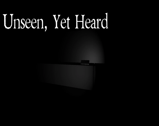 Games like Unseen, Yet Heard