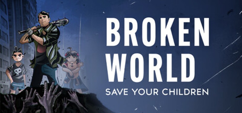 Broken World: Save Your Children Image
