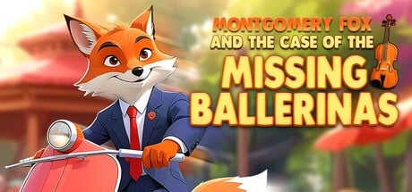 Games like Detective Montgomery Fox: The Case of the Missing Ballerinas