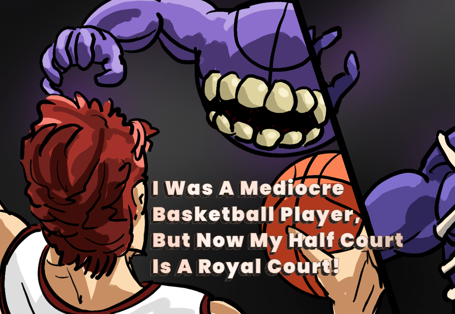 Games like I Was A Mediocre Basketball Player, But Now My Half Court Is A Royal Court!