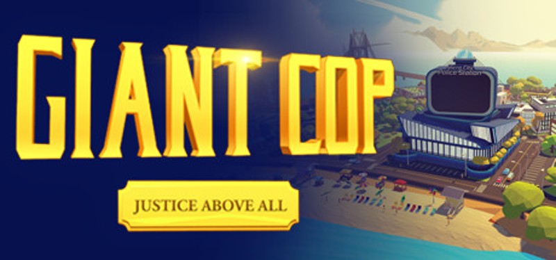 Giant Cop: Justice Above All Game Cover