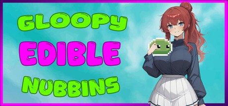 Games like Gloopy Edible Nubbins
