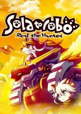 Games like Solatorobo: Red the Hunter