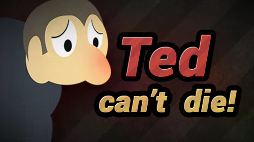 Games like Ted Can't Die