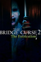 The Bridge Curse 2: The Extrication Image