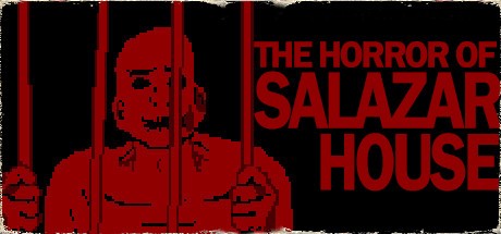 Games like The Horror Of Salazar House