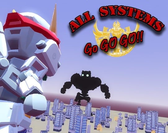 All Systems GOGOGO!! Image