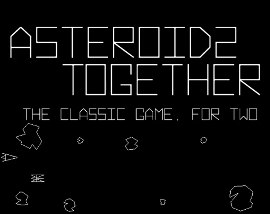 ASTEROID2 TOGETHER - An Asteroids Coop Clone Image