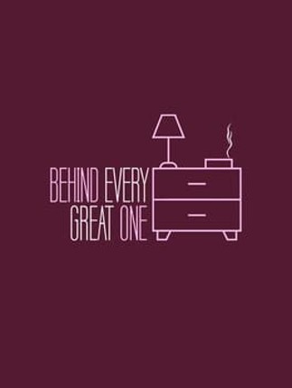 Behind Every Great One Image
