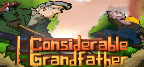 Games like Considerable Grandfather