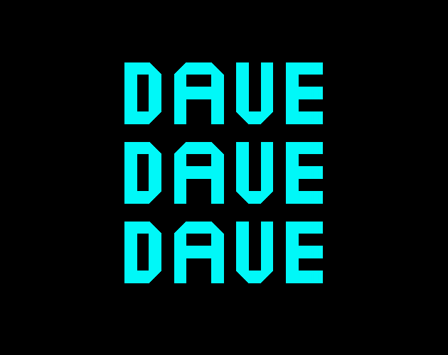 Games like Dave Dave Dave