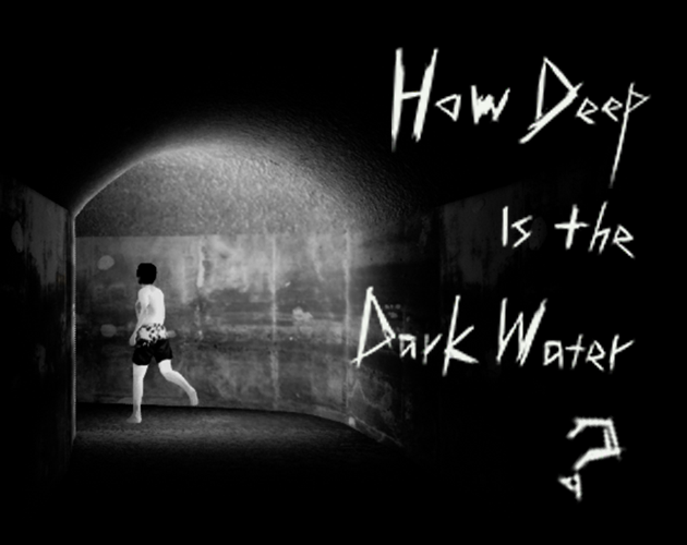 Games like How Deep Is the Dark Water?