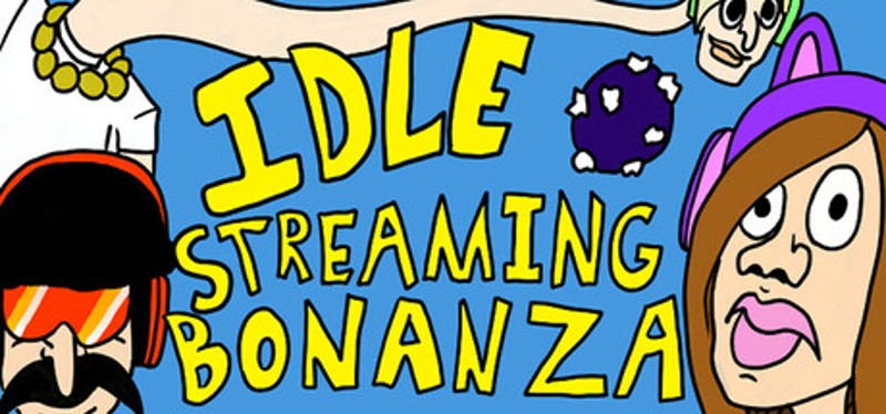 Idle Streaming Bonanza Image