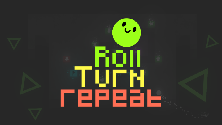 Roll, Turn, Repeat Image