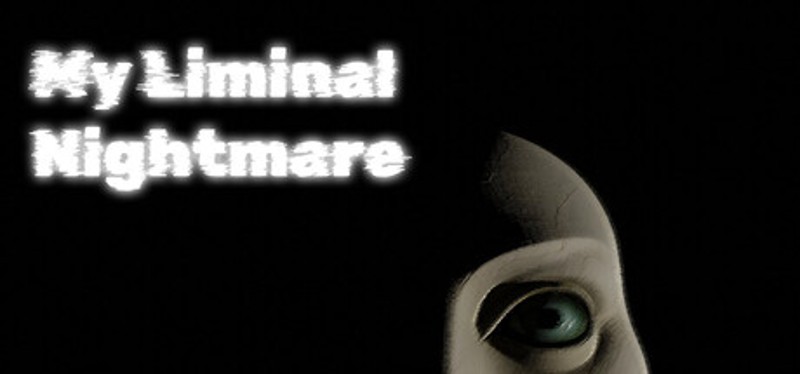 My Liminal Nightmare Image
