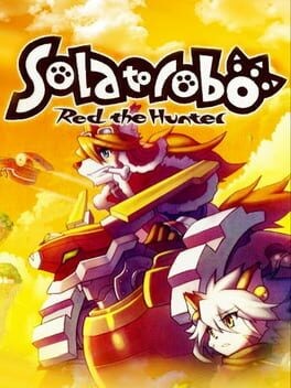 Games like Solatorobo: Red the Hunter