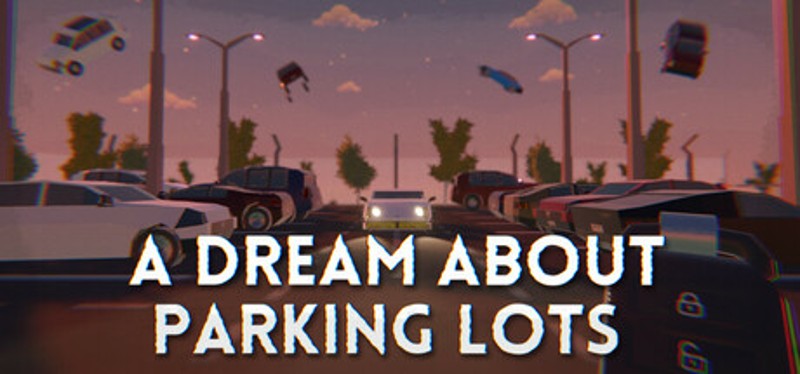 A Dream About Parking Lots Image