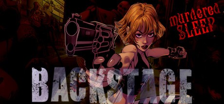 Games like Backstage: Murdered Sleep