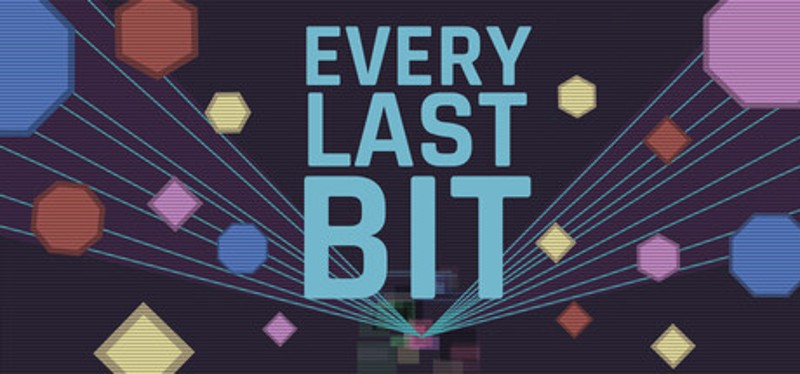 Every Last Bit Image
