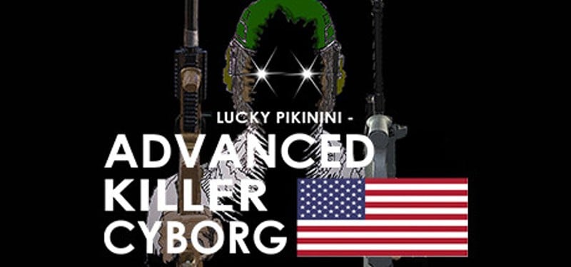 Lucky Pikinini - Advanced Killer Cyborg Game Cover