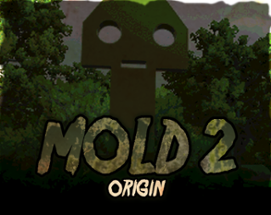 Mold 2: Origin Image