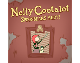 Nelly Cootalot: Spoonbeaks Ahoy! Image